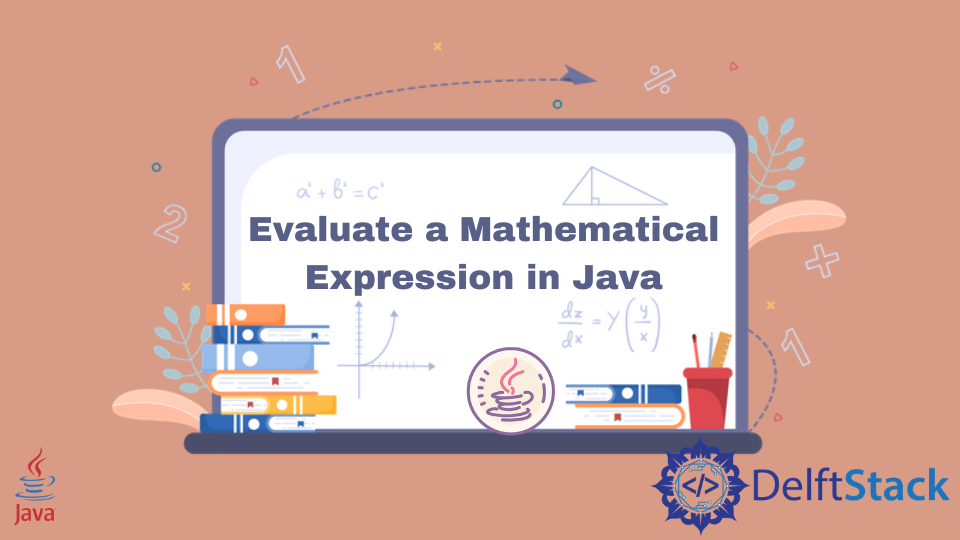 evaluate-a-mathematical-expression-in-java-delft-stack